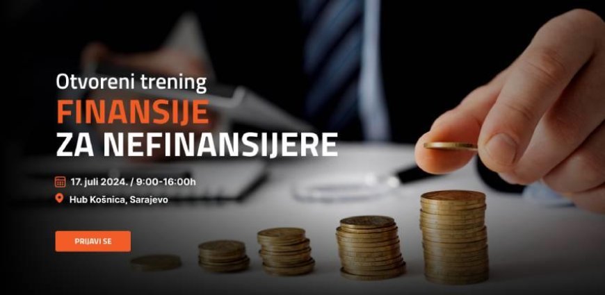 Finansije za nefinansijere: Prijave za trening su otvorene (Sarajevo)