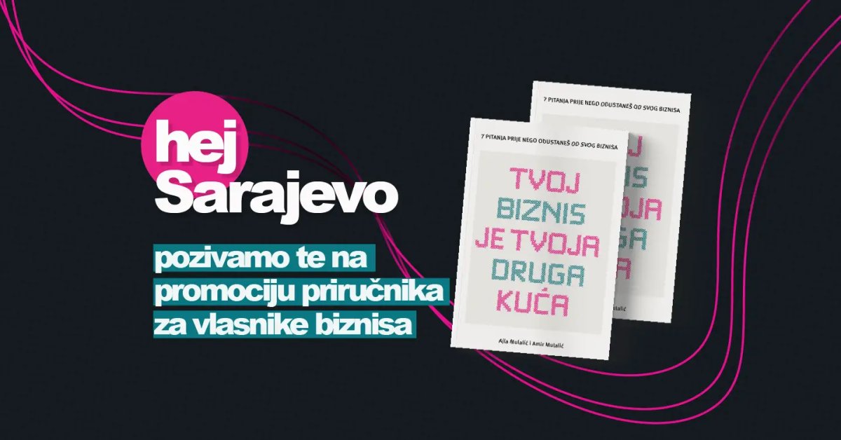 Tvoj biznis je tvoja druga kuća – promocija priručnika za poduzetnike koji žele rasti