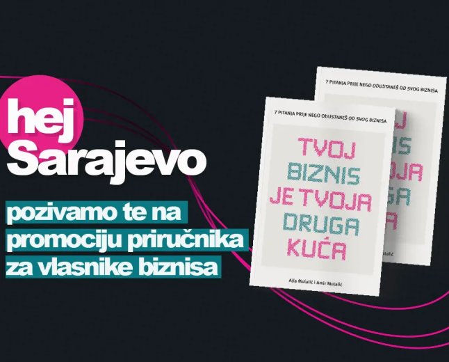 Tvoj biznis je tvoja druga kuća – promocija priručnika za poduzetnike koji žele rasti