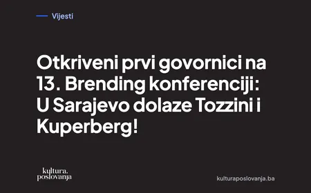 Otkriveni prvi govornici na 13. Brending konferenciji: U Sarajevo dolaze Tozzini i Kuperberg!