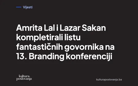 Amrita Lal i Lazar Sakan kompletirali listu fantastičnih govornika na 13. Branding konferenciji